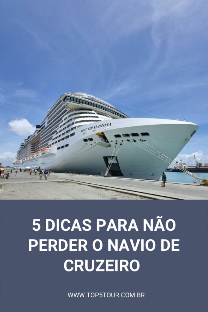 Dicas para não perder o navio de cruzeiro